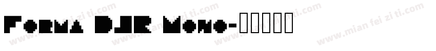 Forma DJR Mono字体转换